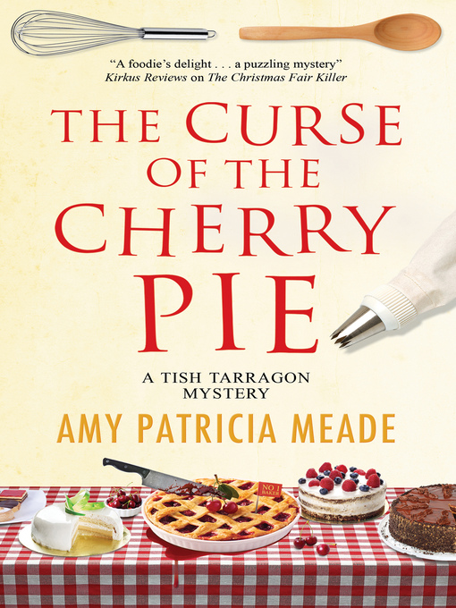 Title details for The Curse of the Cherry Pie by Amy Patricia Meade - Available